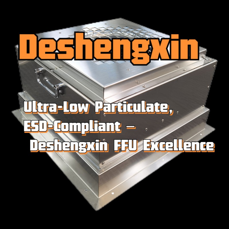 ESD-Safe FFU Units: Advanced Solutions for Static-Sensitive Environments | WuJiang Deshengxin